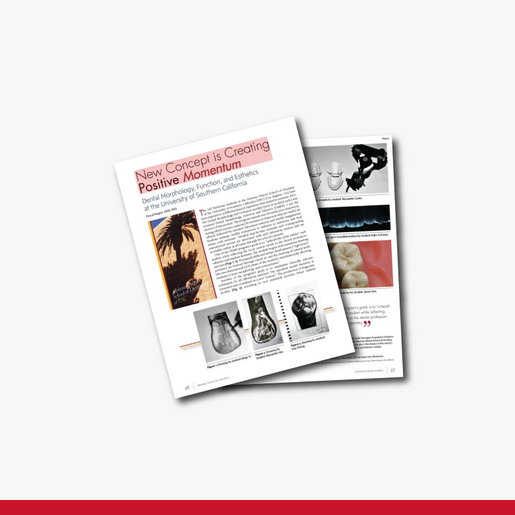 Dental Morphology Function and Esthetics at the University of South California A comprehensive approach for restoring esthetics