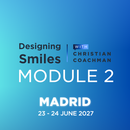 Designing Smiles Module 2 June 2027