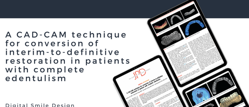 A CAD CAM technique for conversion of interim to definitive restoration in patients with complete edentulism