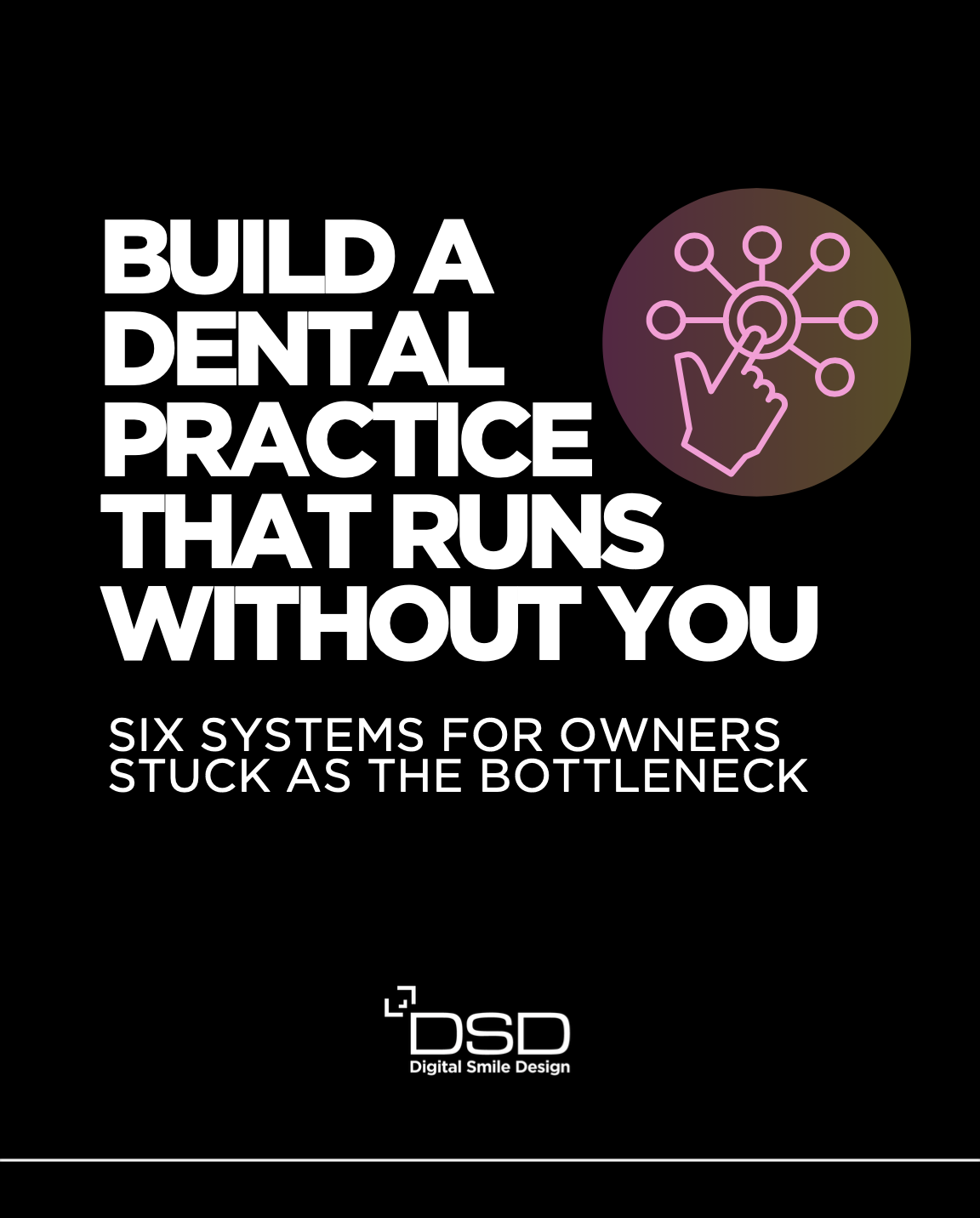 Build a Dental Practice That Runs Without You — front cover