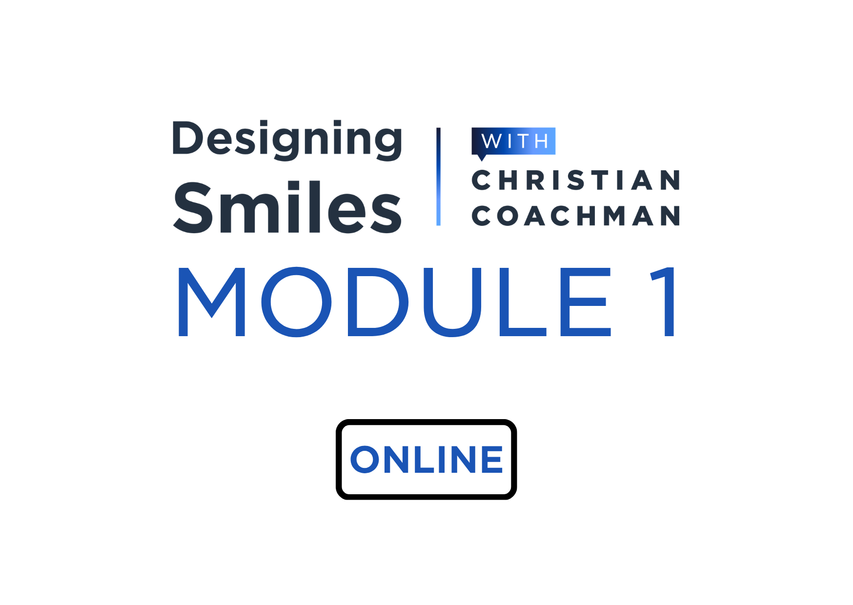 Module 1 — Smile Design Fundamentals